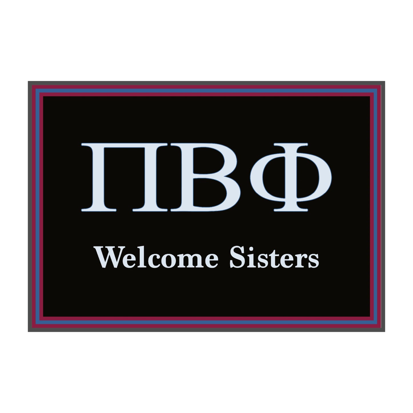 Pi Beta Phi Mat- Welcome
